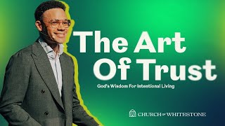 Questions? Doubts? You Have To Know This Truth About Trusting God Tauren Wells Whitestone