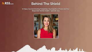 Dr Stacy Cecchet (Hunting Pedophiles, Psychopaths in Power and First Responder Mental...