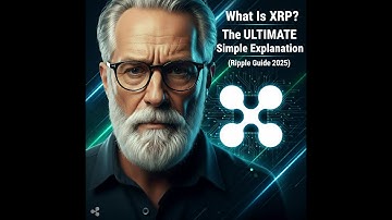 What Is XRP? The ULTIMATE Simple Explanation (Ripple Guide 2025)