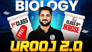 Urooj 2.0 2026 🚀 1st Free Class | JKBOSE Class 9th Biology ⚡️ | Davood Sir | JKBOSE Wallah