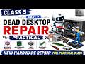 Dead Desktop Repair Practical | Class 5 Part 2 | No Power / No Display Fix | Hardware Repair Course