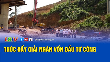 Thúc đẩy giải ngân vốn đầu tư công | LSTV