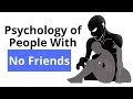 People With Few or No Friends Share These 5 Rare Traits