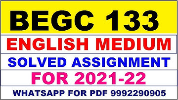 BEGC 133 Solved Assignment 2021-22 in ENGLISH,  Whatsapp For Pdf  9992290905.