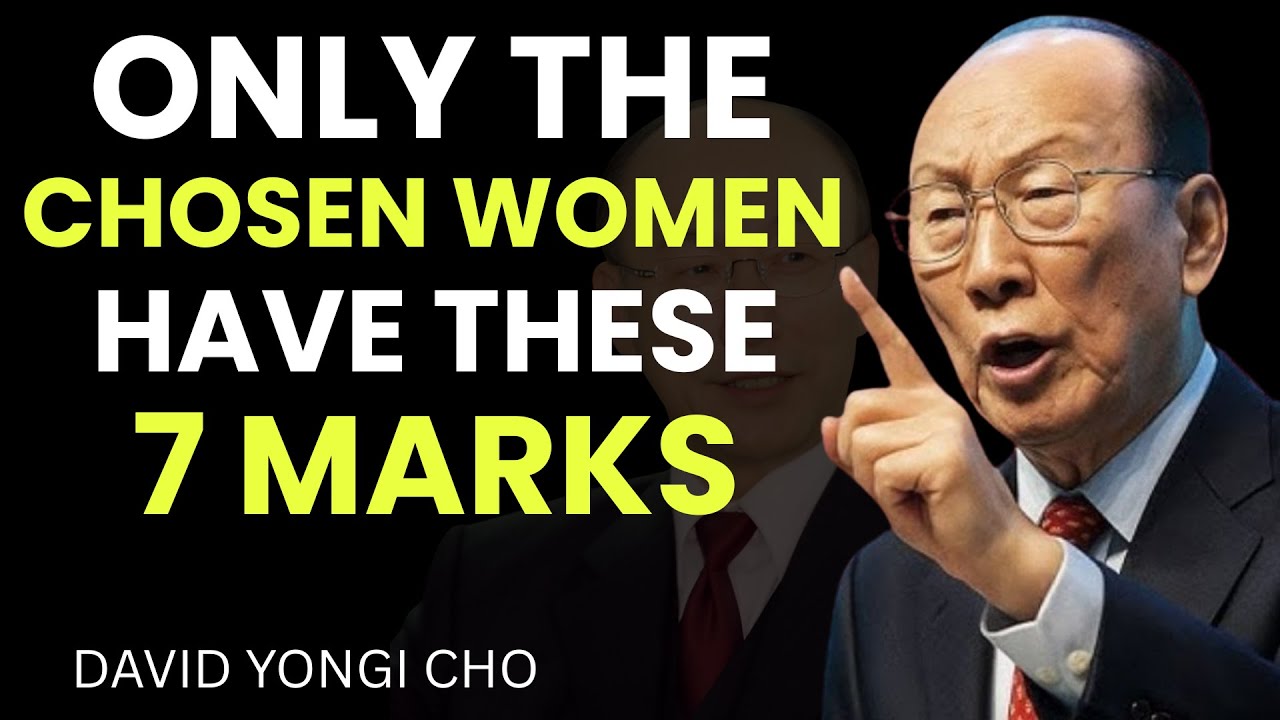 7 Signs You are A Woman Chosen and Protected by God | David Yongi Cho