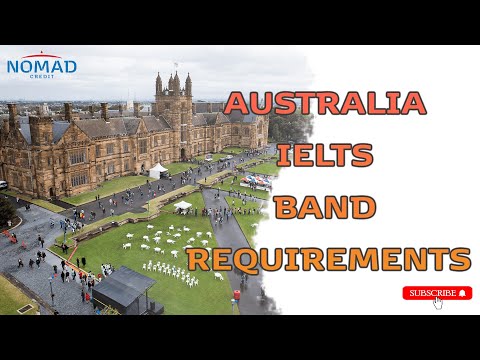 Australia IELTS Band Requirements and its Importance 2024-25 🌏 | Study Abroad with Nomad Credit - video from Nomad Credit