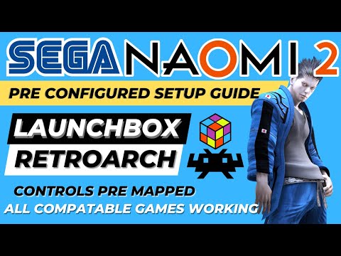 Sega Naomi 2 | Pre Configured Setup Guide | RetroArch LaunchBox All Unlocks & Controls Pre Mapped