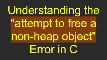 Understanding the "attempt to free a non-heap object" Error in C