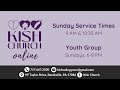 Kish Church Online Service 11-24-24 (2nd Service)