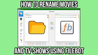 How to RENAME Movies and TV-Shows USING FILEBOT