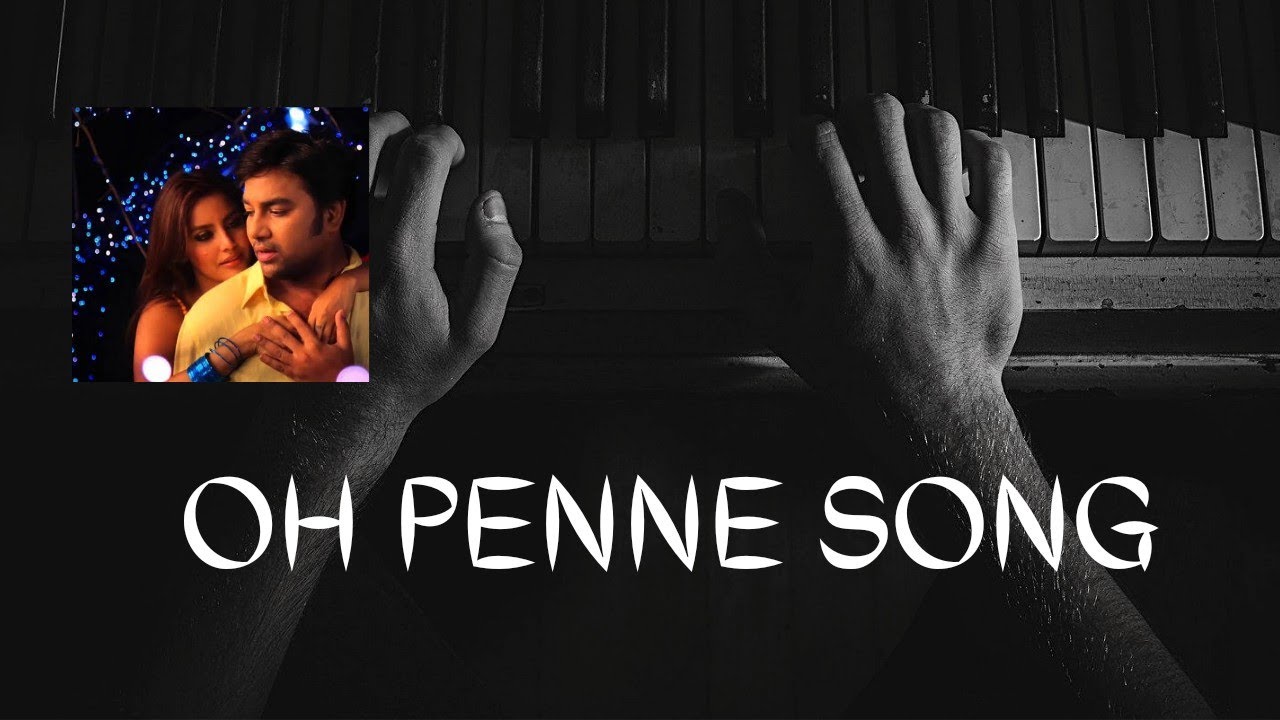 ❤Oh Penne song - Vanakkam Chennai || Piano cover ||