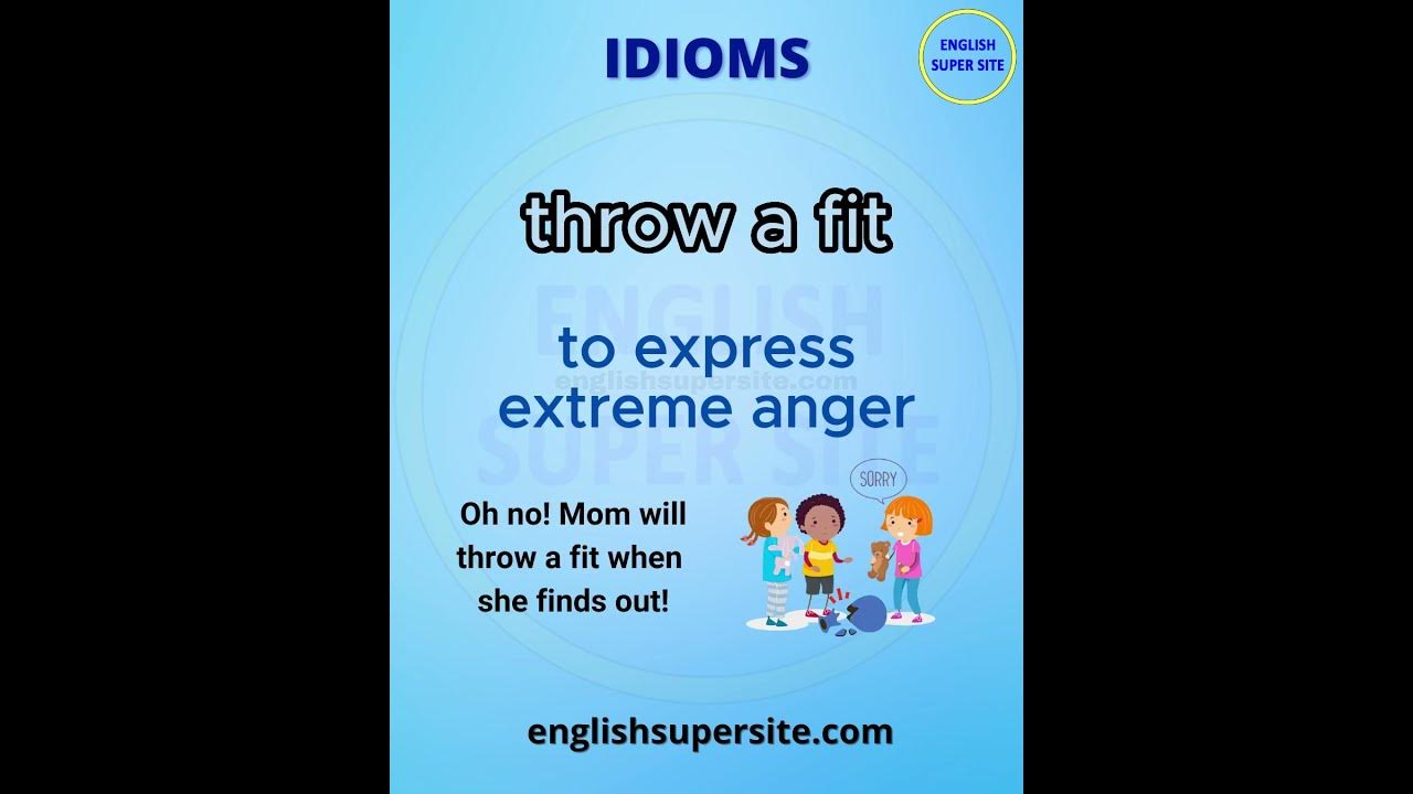 idioms-throw-a-fit-youtube