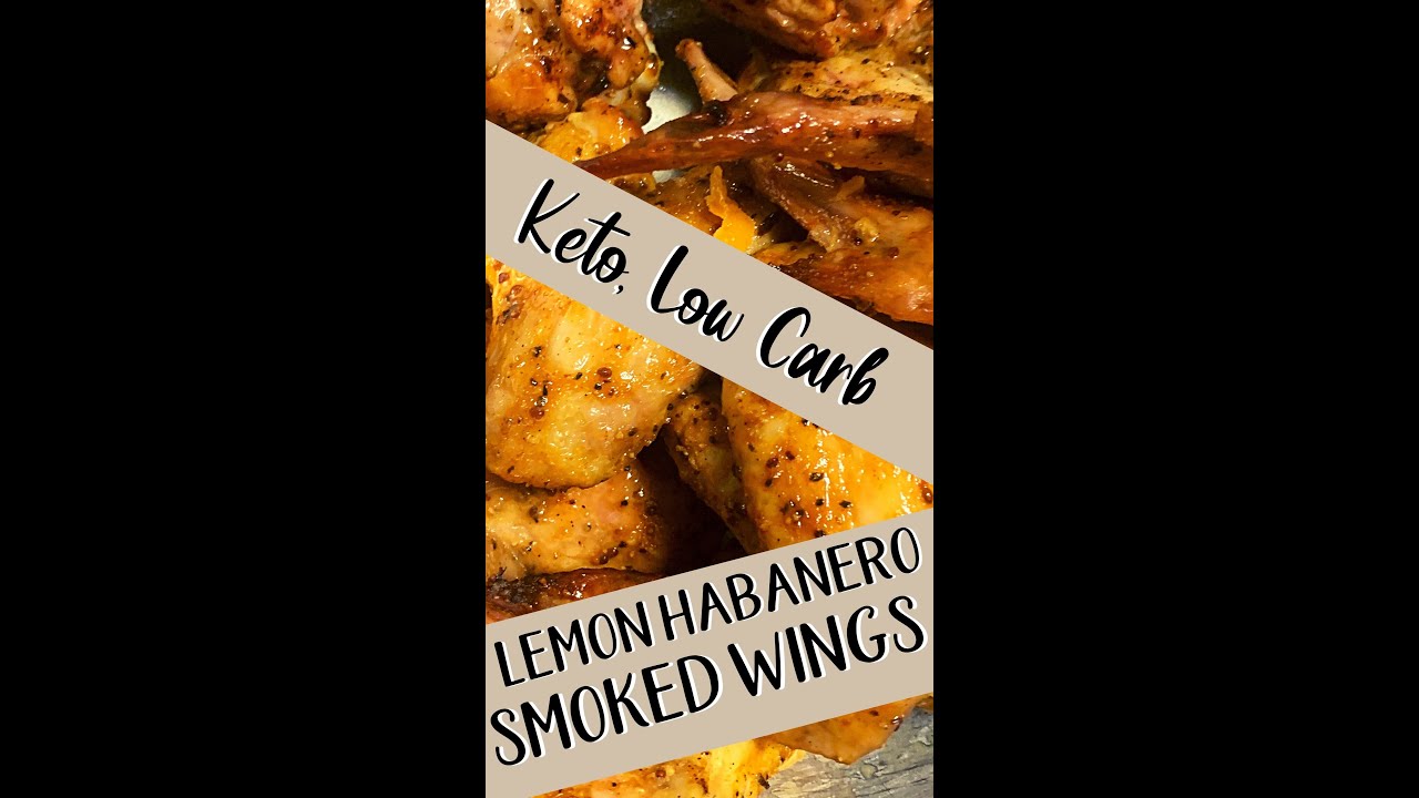 Keto Buttery Smoked Lemon Habanero Chicken Wings Keto Chicken Wings