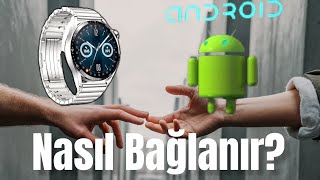 Huawei Saatler Androide Nasıl Bağlanır? Samsung Ve Tüm Androidler
