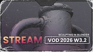 WEEK 3.2 / Sculpting in Blender