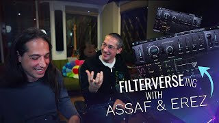 Filterversing with Assaf & Erez