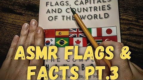 ASMR Flags & Facts Part 3