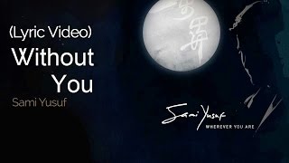 Sami Yusuf - Without You