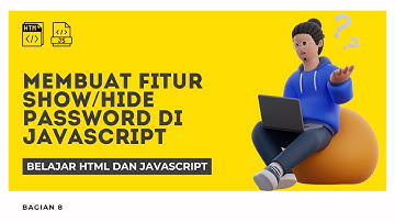 Belajar HTML dan JavaScript: Membuat Fitur Show/Hide Password