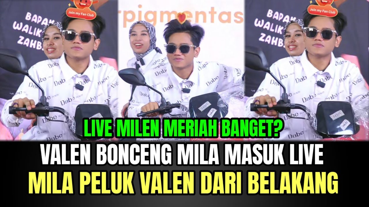 Valen Bonceng Mila Masuk Live, Mila Peluk Valen Dari Belakang!