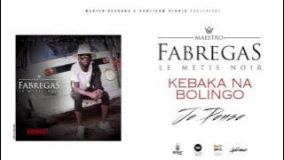 Fabregas Le Metis Noir - Kebaka na Bolingo