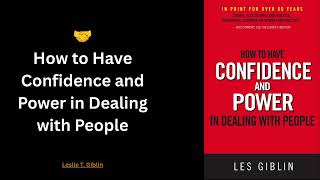 How to Have Confidence and Power in Dealing with People