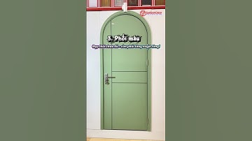 ✅ Kinh nghiệm chọn cửa tối ưu chi phí và thẩm mỹ