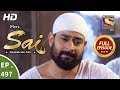 Mere Sai - Ep 497 - Full Episode - 20th August, 2019