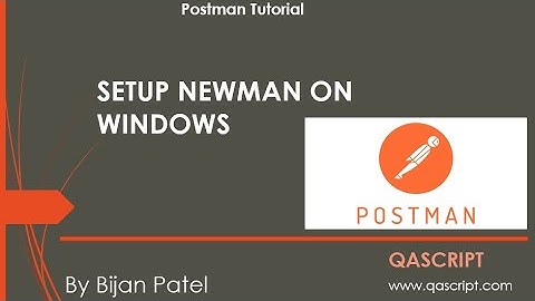 Postman Tutorial - How to setup Newman on Windows for Postman