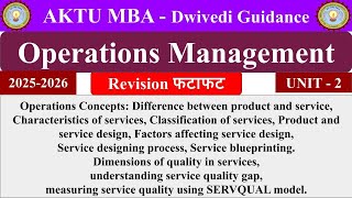 Operations Management Unit 2, Operations Management mba, Service, SERVQUAL, service quality gap, mba