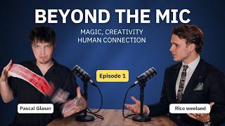 Beyond the Mic Ep.1: Rico_Weeland on Magic, Creativity & Connection