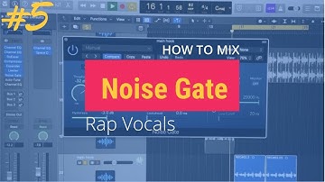 How To Mix Rap Vocals | Part #5: Noise Gate | Logic Pro X
