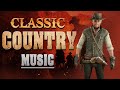 80s 90s Best Old Country Songs Playlist - Classic Country Songs Of All Time - Old Country Music