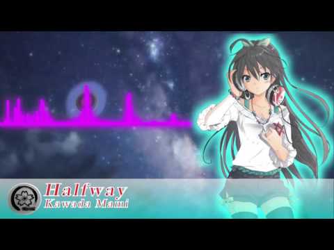 Nightcore Halfway - Kawada Mami