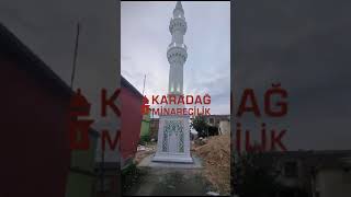 Kılıç Köyü Yeni Cami için Yeni Nesil Fiberglass Çelik Minare Uygulaması KARADAĞ MİNARECİLİK