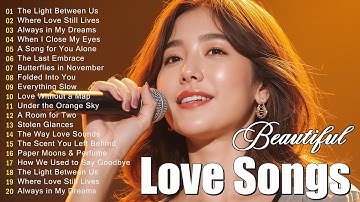Beautiful Love Songs 2025 | Romantic Melodies to Heal&Calm Your Soul|Easy Listening & Emotional Song