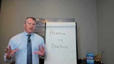 Proactive Vs. Reactive Health