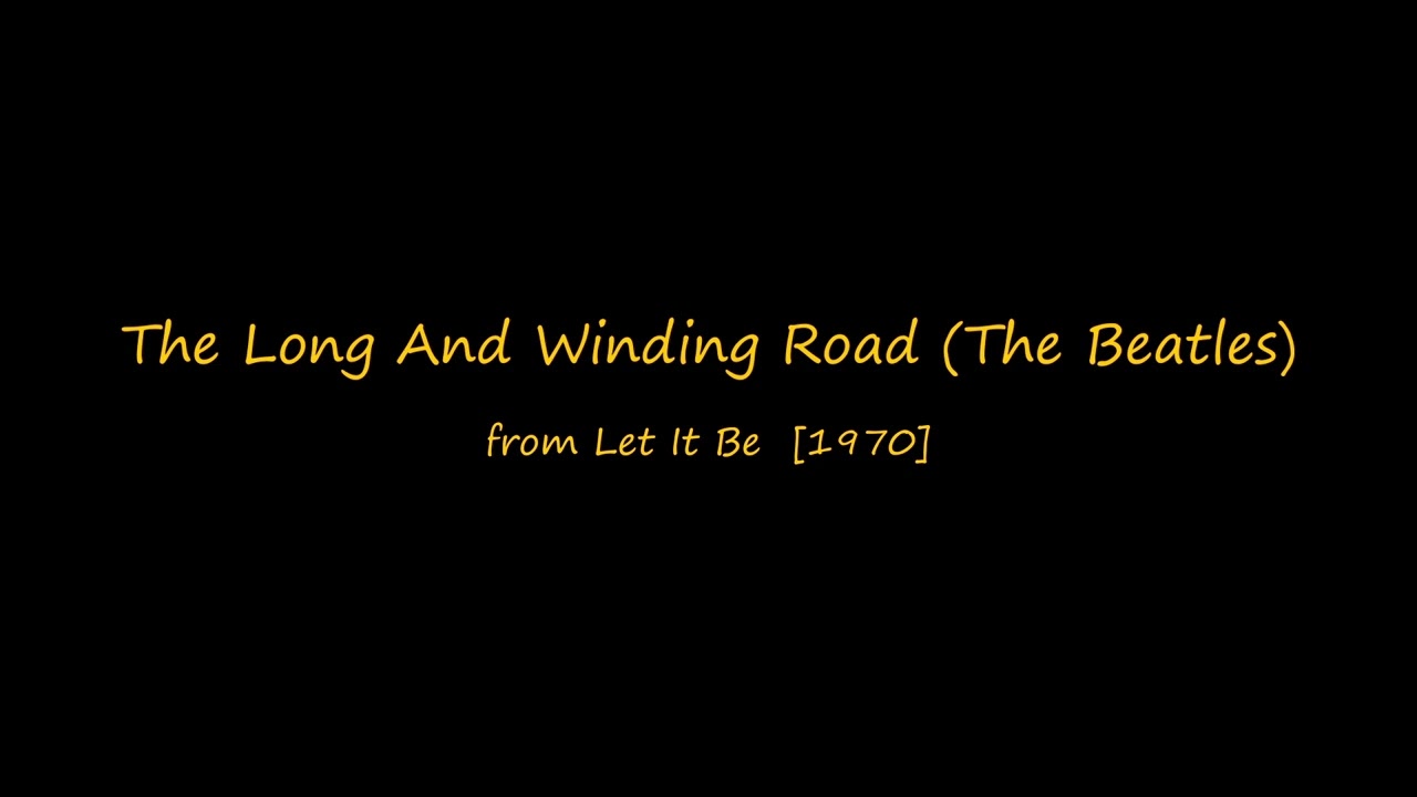 The Long And Winding Road (The Beatles) Extended Version - YouTube