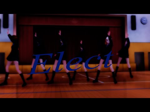 【MMD】 Elect 【Desu,Yulya,Dasha,Alina,Anfisa,Aida】