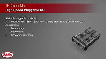 TE Connectivity High Speed Pluggable I/O Solutions | Digi-Key Daily