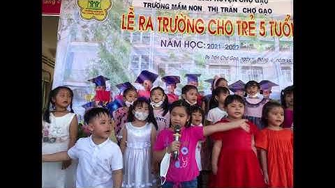 LỄ RA TRƯỜNG CHO TRẺ 5 TUỔI, NĂM HỌC 2021 2022 PHẦN 2
