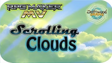 Cloud Scrolling Clouds - RPG Maker MV Tutorial - Galv Plugin - Photoshop - RPGMMV - RMMV Tutorial ✓