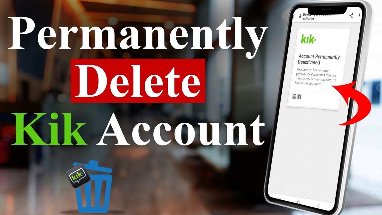 Krydret lighed gevinst Permanently Delete a KIK Account | Deactivate a KIK Account 2021 - YouTube