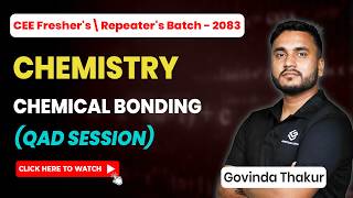 Chemical Bonding (QAD Session) | Chemistry | CEE Fresher's\Repeater's Batch - 2083 | Govinda Thakur