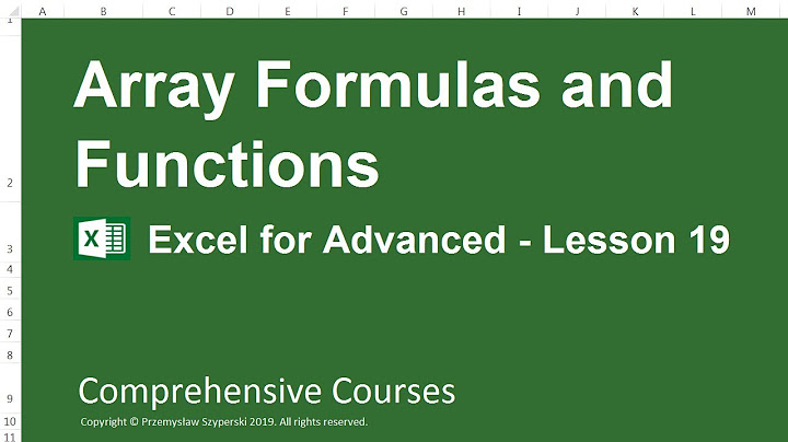 Array Formulas and Functions - Excel for Advanced - Lesson 19