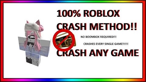 HOW TO CRASH ANY ROBLOX GAME!!! (FREE METHOD 100% WORKS ANY GAME) NO RADIO REQUIRED