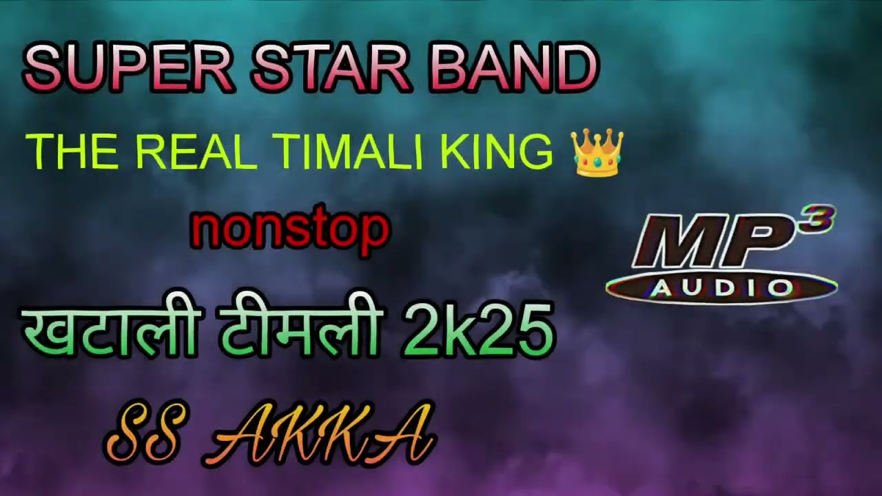 SUPER STAR BAND NEW KATHALI TIMALI ll 