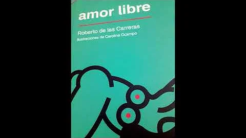 45 Amor libre de Roberto de las Carreras