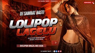 Lollypop Lagelu | Kamariya Kare Lapalop | Bhojpuri Brazil Remix Dance Song 🎧😍 Dj Samrat Basti