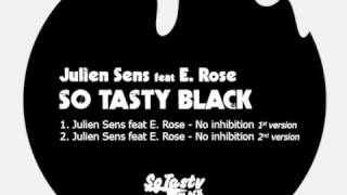 So Tasty Black 001 - Julien Sens feat E. Rose - No inhibition (1st version)